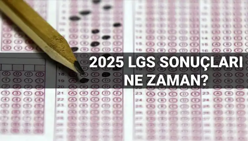 LGS Sonuçları ne Zaman Açıklanacak? MEB'den Beklenen Tarih Belli Oldu!