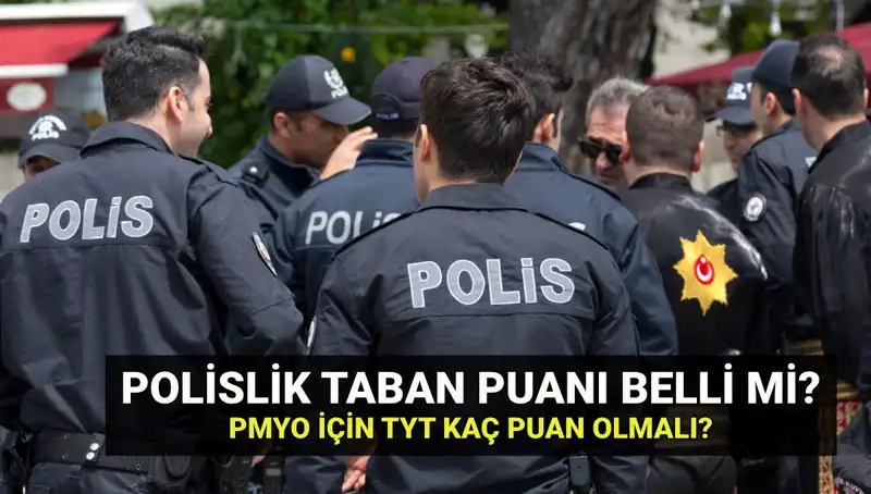 2025 Polislik Taban Puanları Belli mi? İşte PMYO Kontenjanları ve Detaylar!