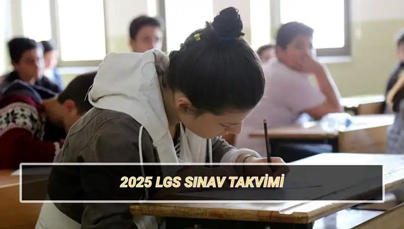 LGS 2025: Liselere Geçiş Sınavı Tarihleri ve Detaylar Açıklandı!