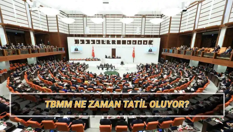 2025 TBMM Tatil Takvimi: Meclisin Dinlenme Dönemi Ne Zaman?