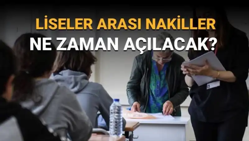 Liseler Arası Nakil Süreci Ne Zaman Başlıyor? LGS 1 ve 2. Nakil Takvimi Açıklandı