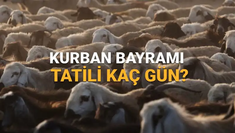 2025 Kurban Bayramı Tatili: Ne Zaman Başlayacak ve Kaç Gün Sürecek?