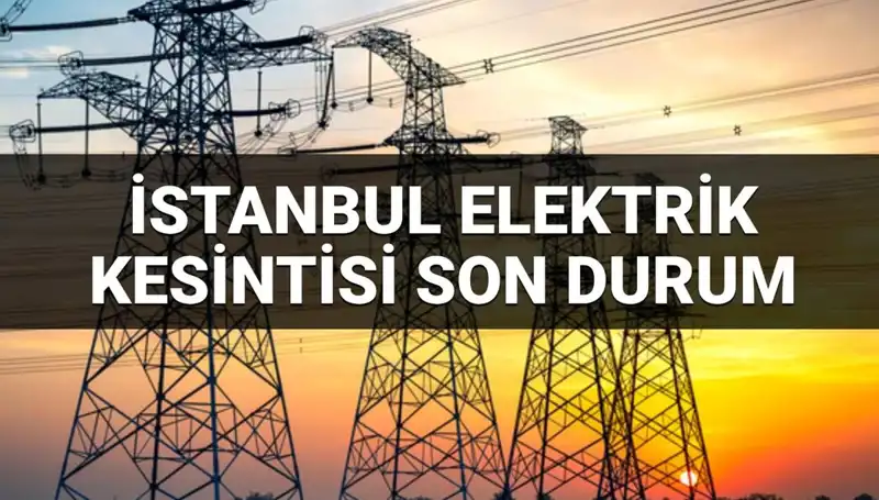 İstanbul'da 21 İlçede Elektrik Kesintisi! 28 Haziran 2025'te Hangi Bölgeler Etkilenecek?